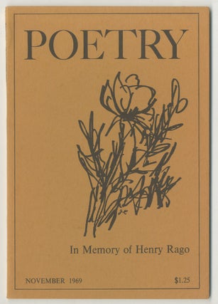 Item #499042 Poetry: Volume CXV, Number 2, November 1969: In Memory of Henry Rago. Henry RAGO,...