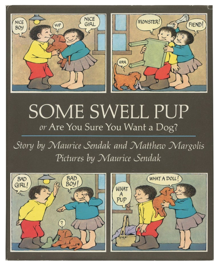 Item #499178 Some Swell Pup or Are You Sure You Want a Dog? Maurice SENDAK, Matthew Margolis.