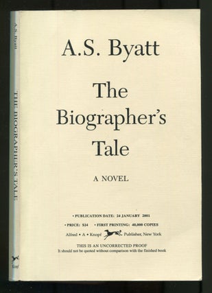 Item #499213 The Biographer's Tale. A. S. BYATT