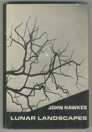 Item #499302 Lunar Landscapes: Stories & Short Novels 1949-1963. John HAWKES