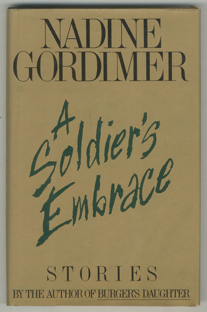 Item #499335 A Soldier's Embrace. Nadine GORDIMER.
