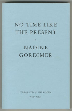 Item #499345 No Time Like the Present. Nadine GORDIMER
