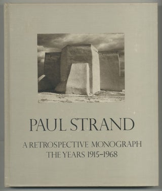 Item #499533 Paul Strand: A Retrospective Monograph: The Years 1915-1968. Paul STRAND