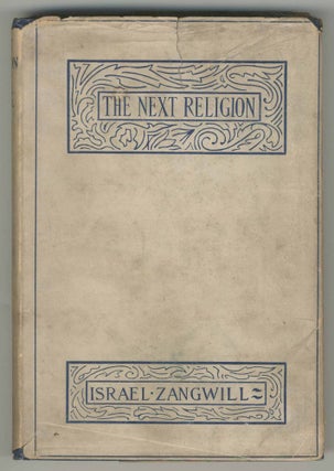 Item #499626 The Next Religion. Israel ZANGWILL