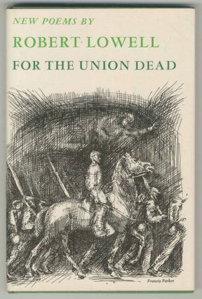 Item #499696 For the Union Dead. Robert LOWELL