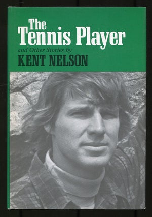 Item #499703 The Tennis Player and Other Stories. Kent NELSON
