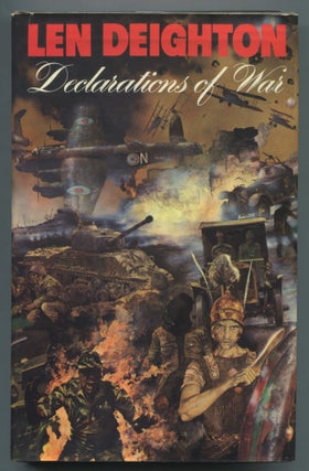Declarations of War. Len DEIGHTON.