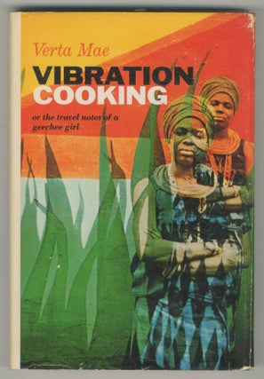 Item #499886 Vibration Cooking or The Travel Notes of a Geechee Girl. Verta MAE