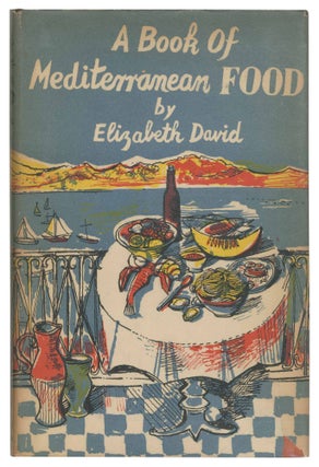Item #500022 A Book of Mediterranean Food. Elizabeth DAVID