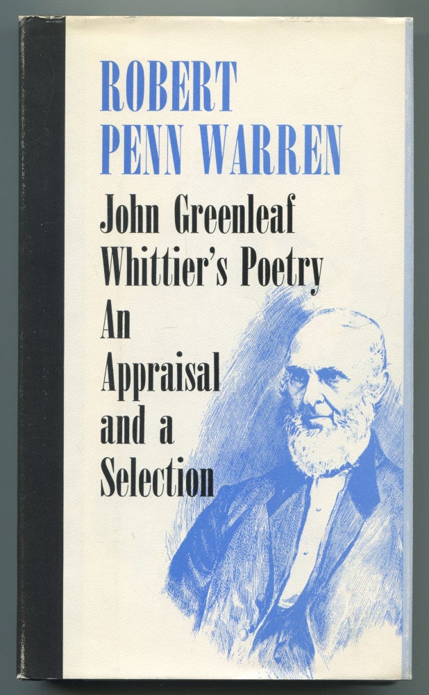 Item #500062 John Greenleaf Whittier's Poetry: An Appraisal and a Selection. Robert Penn WARREN.