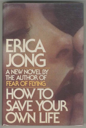 Item #500127 How to Save Your Own Life. Erica JONG
