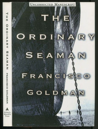 The Ordinary Seaman. Francisco GOLDMAN.