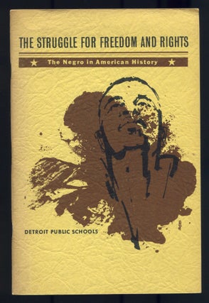 Item #500469 The Struggle for Freedom and Rights. Basic Facts About The Negro in American...