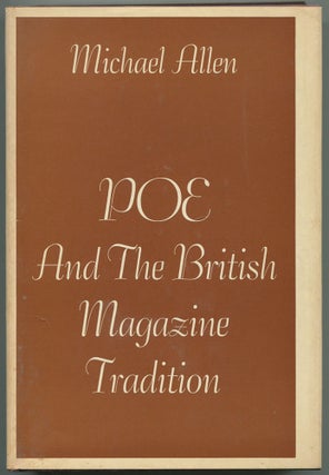 Item #500545 Poe and the British Magazine Tradition. Edgar Allan POE, Michael ALLEN