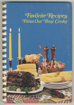 Item #500638 A Book of Favorite Recipes [cover title] Favorite Recipes from Our Best Cooks....