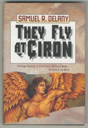 Item #500688 They Fly at Çiron. Samuel R. DELANY