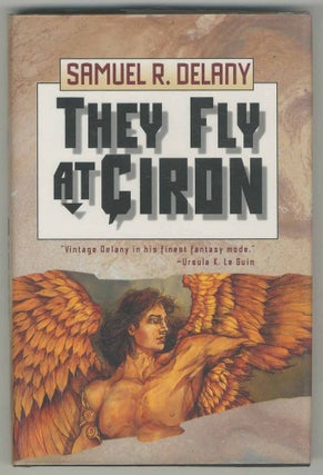 Item #500689 They Fly at Çiron. Samuel R. DELANY
