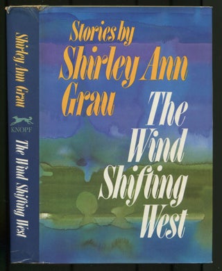 Item #500731 The Wind Shifting West. Shirley Ann GRAU