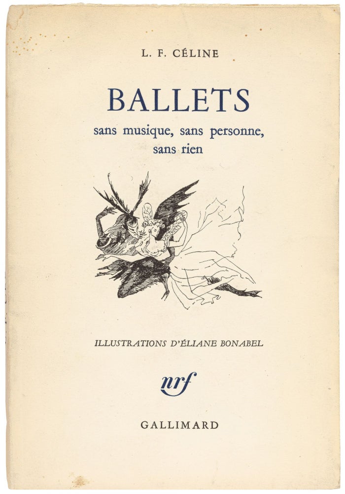 Item #500815 Ballets sans Musique, sans Personne, sans Rien [Ballets without Music, without Dancers, without Anything]. L. F. CÉLINE, Louis-Ferdinand.