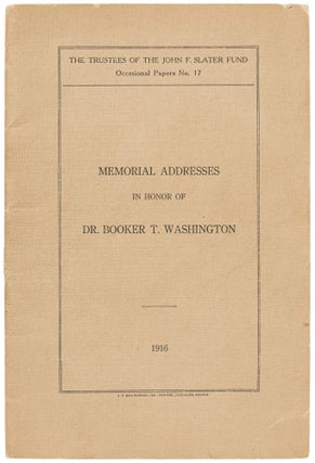 Item #500842 Memorial Addresses in Honor of Dr. Booker T. Washington. Booker T. WASHINGTON