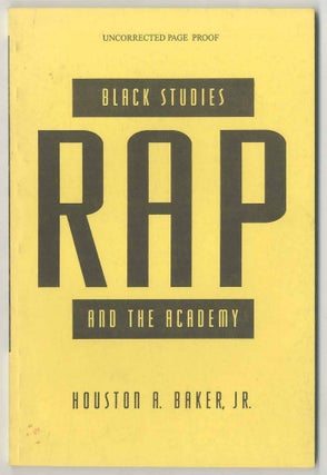 Item #500895 Black Studies: Rap and the Academy. Houston A BAKER, Jr