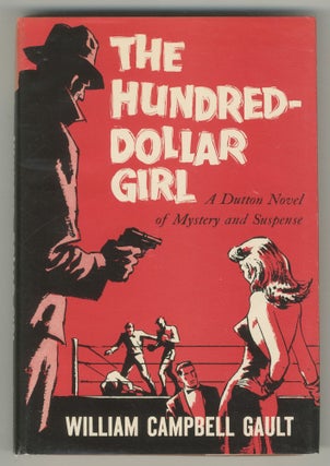 Item #500921 The Hundred-Dollar Girl. William Campbell GAULT