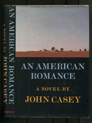 Item #500963 An American Romance. John CASEY