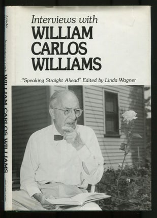 Item #501039 Interviews with William Carlos Williams: "Speaking Straight Ahead" William Carlos...