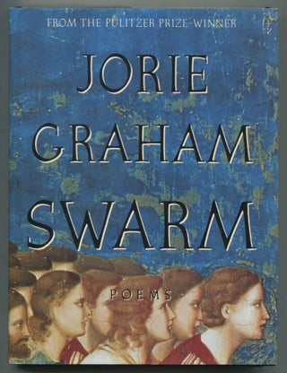 Swarm. Jorie GRAHAM.