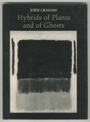 Item #501114 Hybrids of Plants and of Ghosts. Jorie GRAHAM