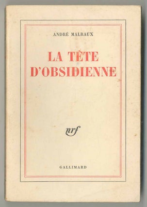Item #501123 La Tête D'Obsidienne [Picasso's Mask]. André MALRAUX