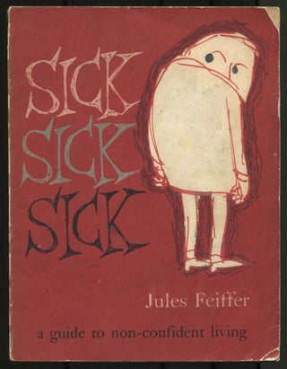 Item #501126 Sick Sick Sick. Jules FEIFFER