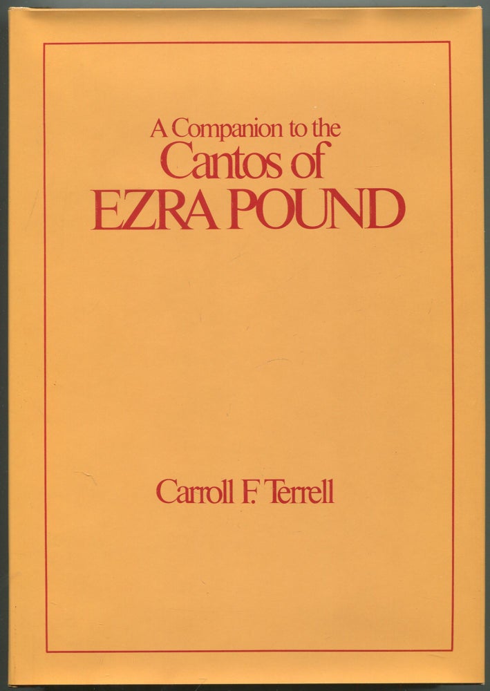 Item #501130 A Companion to The Cantos of Ezra Pound (Volume I: Cantos 1-71). Carroll F. TERRELL.