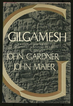 Item #501140 Gilgamesh. John GARDNER, John R. Maier, the assistance of Richard A. Henshaw