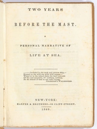Two Years Before the Mast. A Personal Narrative of Life at Sea