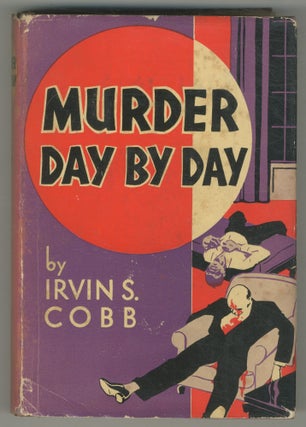 Item #501182 Murder Day By Day. Irvin S. COBB