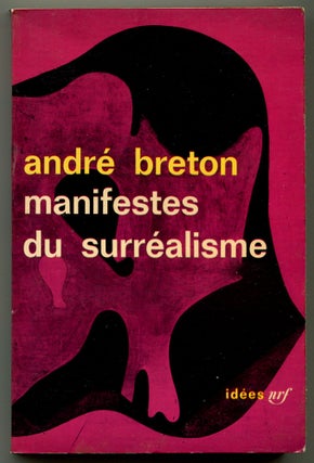 Item #501185 Manifestes du Surréalisme [Manifestoes of Surrealism]. André BRETON