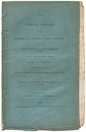 Item #501189 First Annual Report of the American Anti-Slavery Society, With The Speeches...