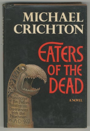 Item #501204 Eaters of the Dead: The Manuscript of Ibn Fadlan, Relating His Experiences with the...