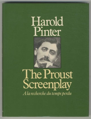 Item #501296 Á la Recherche du Temps Perdu: The Proust Screenplay. Harold PINTER