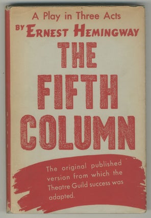 Item #501370 The Fifth Column. A Play in Three Acts. Ernest HEMINGWAY