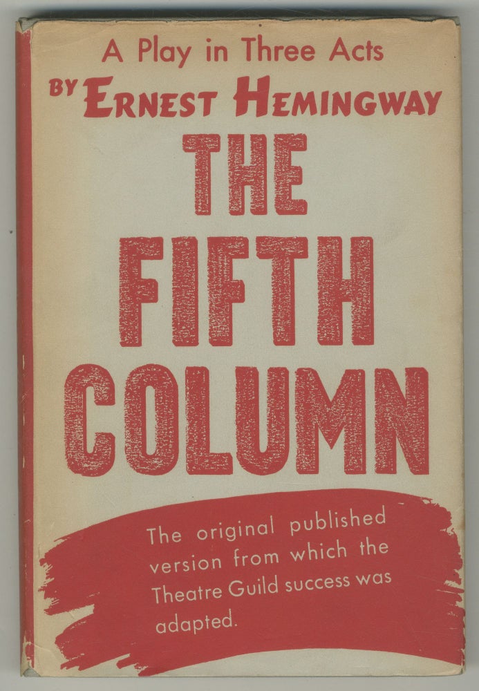 Item #501370 The Fifth Column. A Play in Three Acts. Ernest HEMINGWAY.