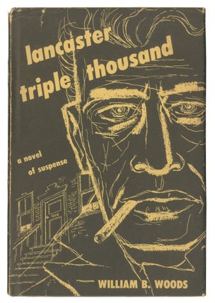 Item #501381 Lancaster Triple Thousand. A Novel of Suspense. William B. WOODS