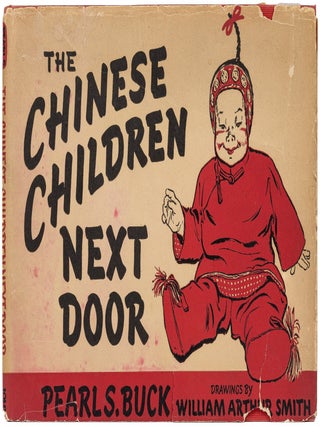 Item #501445 The Chinese Children Next Door. Pearl S. BUCK