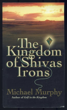 Item #501508 The Kingdom of Shivas Irons. Michael MURPHY