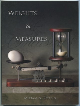 Weights & Measures. Miriam N. KOTZIN.