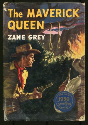 Item #501560 The Maverick Queen. Zane GREY