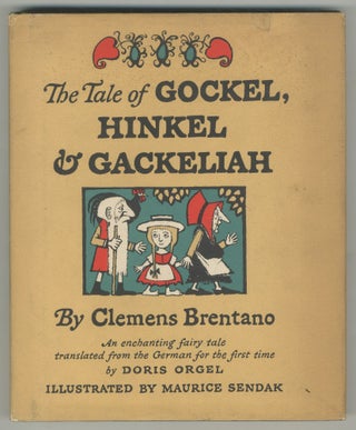 Item #501610 The Tale of Gockel, Hinkel & Gackeliah. Clemens BRENTANO, Maurice Sendak