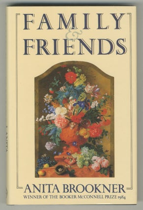 Family and Friends. Anita BROOKNER.