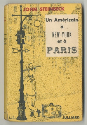 Item #501732 Un Americain a New-York et a Paris. John STEINBECK